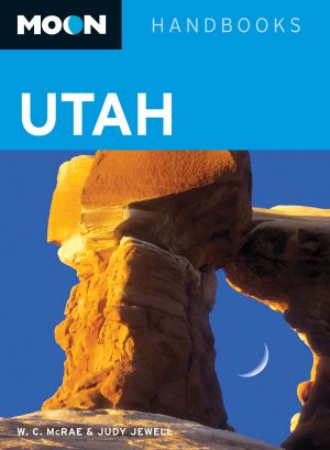 [Moon Handbooks 01] • Moon Utah
